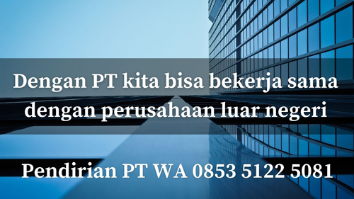Manfaat Memakai Jasa Pembuatan PT 