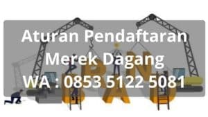 Aturan Pendaftaran Merek Dagang